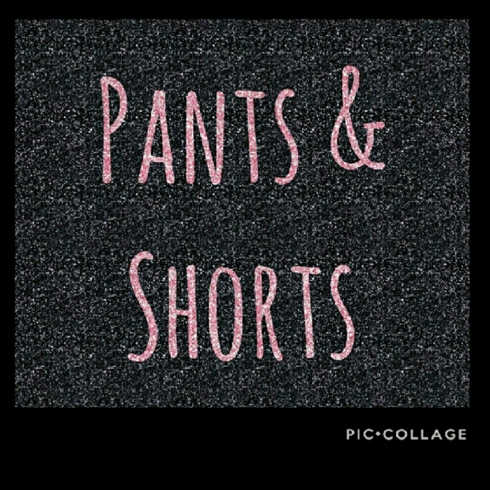 Pants and Shorts